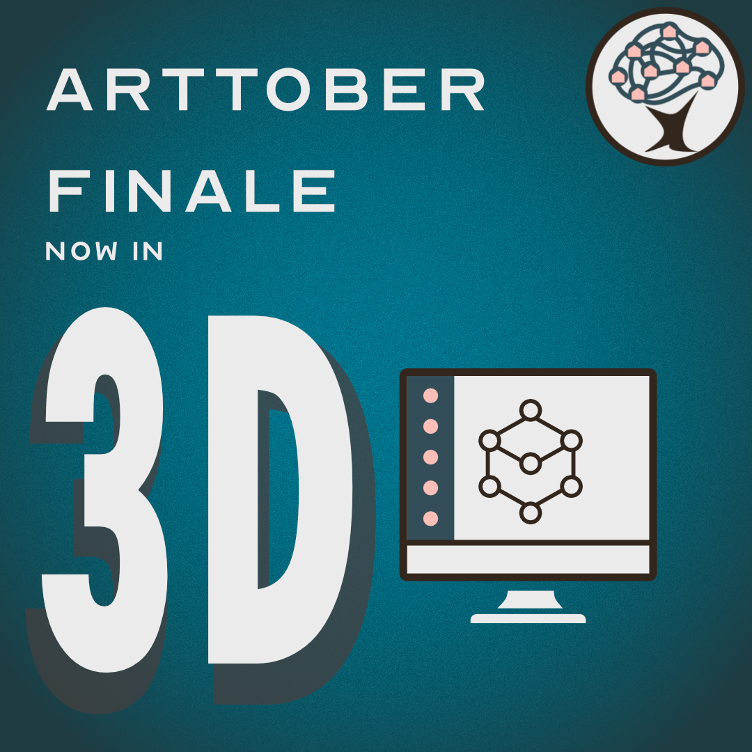 Arttober Finale now in 3D